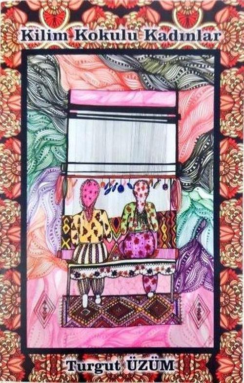 Kilim Kokulu Kadınlar