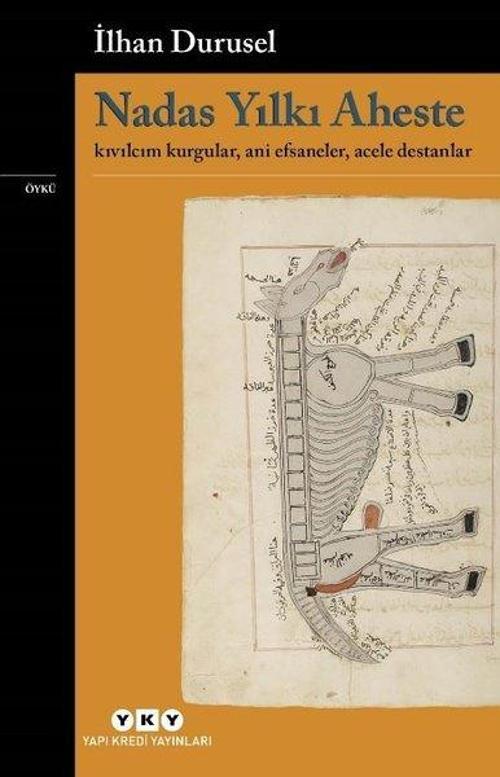 Nadas Yılkı Aheste - Kıvılcım Kurgular, Ani efsaneler, Acele Destanlar