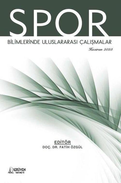 Spor Bilimlerinde Uluslararası Çalışmalar - Haziran 2023