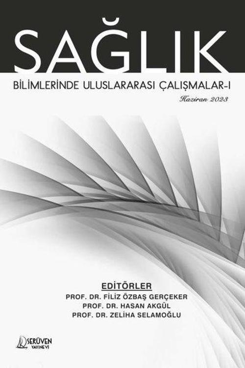 Sağlık Bilimlerinde Uluslararası Çalışmalar 1 - Haziran 2023