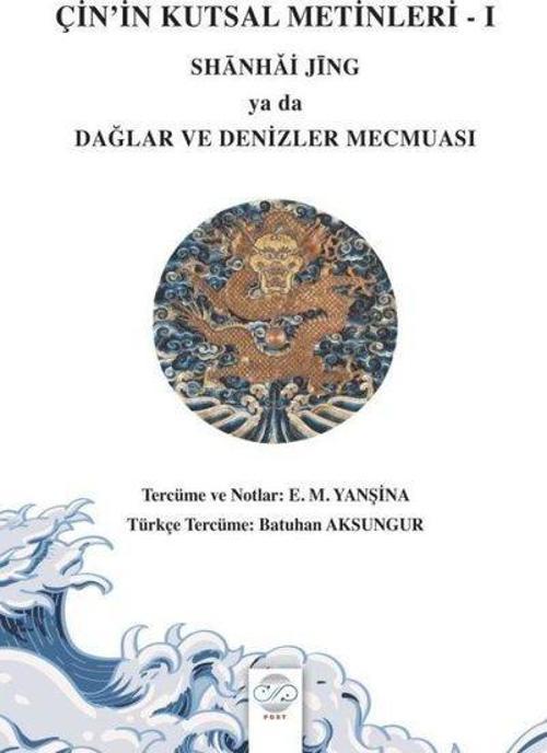 Çin'in Kutsal Metinleri 1 - Shanhai Jing ya da Dağlar ve Denizler Mecmuası