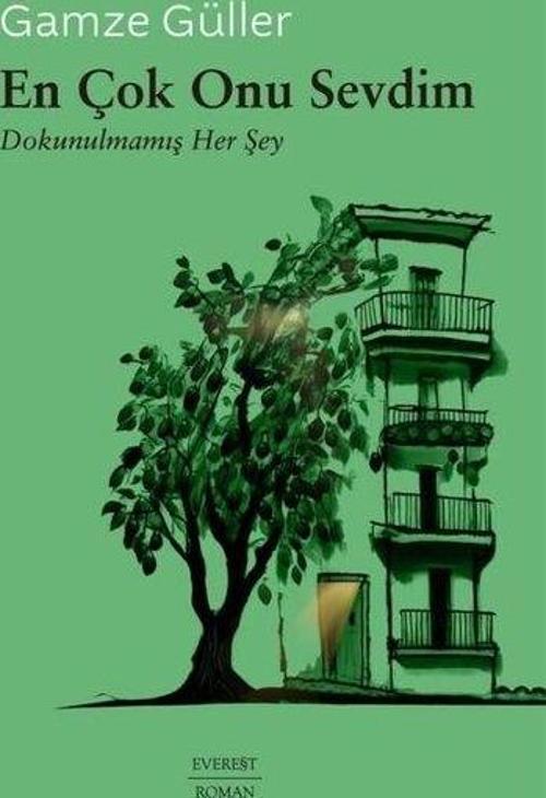 En Çok Onu Sevdim - Dokunulmamış Her Şey