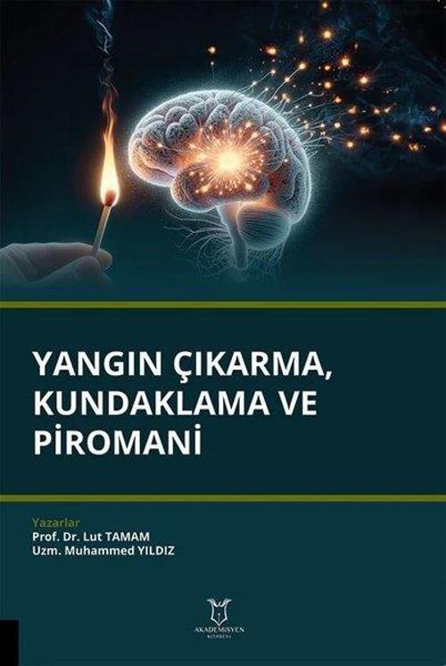 Yangın Çıkarma Kundaklama ve Piromani