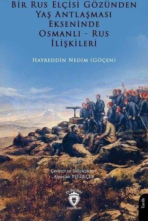 Bir Rus Elçisi Gözünden Yaş Antlaşması Ekseninde Osmanlı - Rus İlişkileri