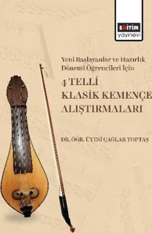 Yeni Başlayanlar ve Hazırlık Dönemi Öğrencileri İçin 4 Telli Klasik Kemençe Alıştırmaları