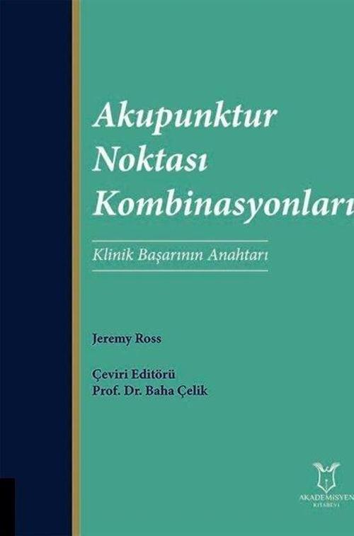 Akupunktur Noktası Kombinasyonları - Klinik Başarının Anahtarı