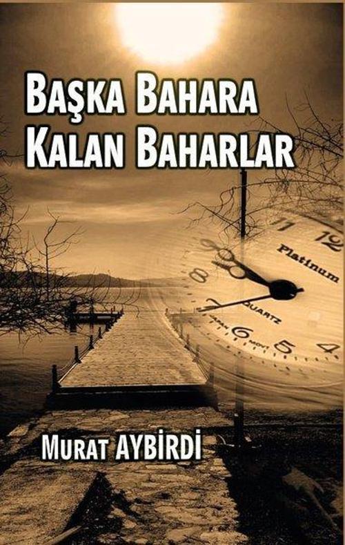 Başka Bahara Kalan Baharlar