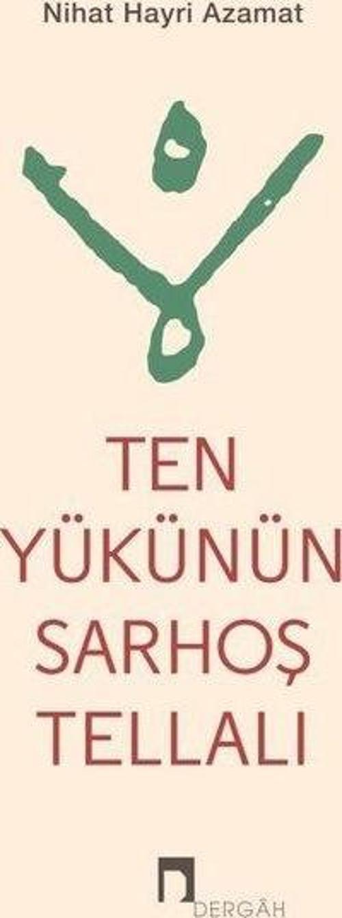 Ten Yükünün Sarhoş Tellalı