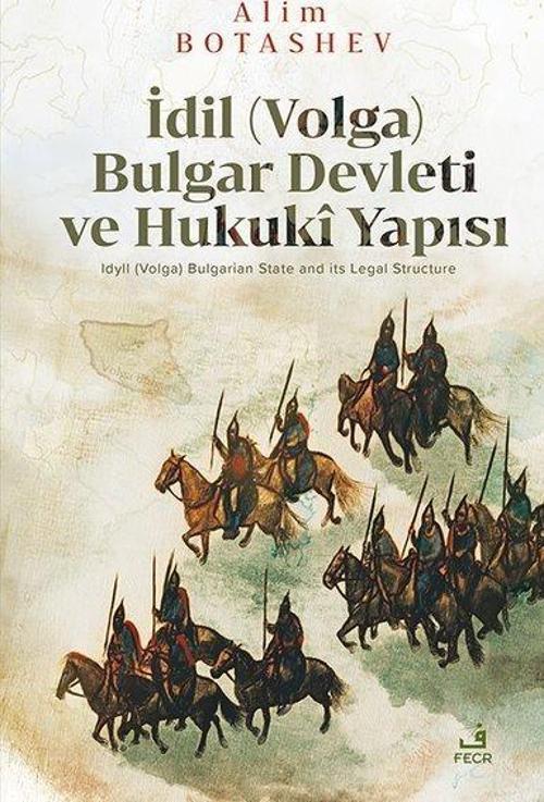 İdil (Volga) Bulgar Devleti ve Hukuki Yapısı
