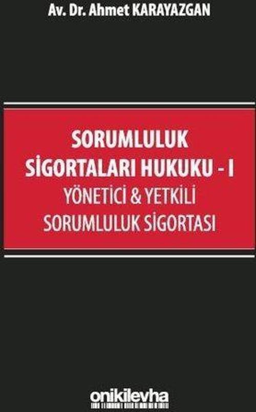 Sorumluluk Sigortaları Hukuku 1 - Yönetici & Yetkili Sorumluluk Sigortası