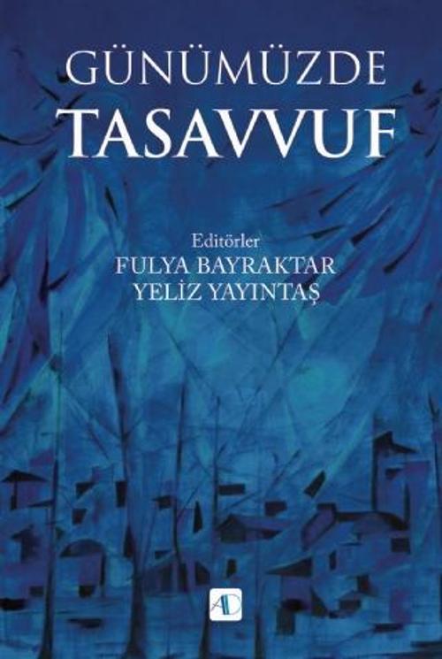 Aktif Düşünce Yayıncılık Günümüzde Tasavvuf