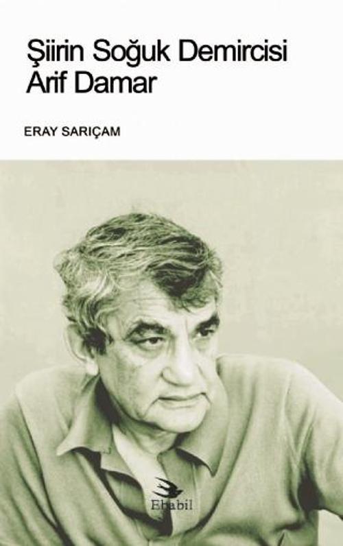 Şiirin Soğuk Demircisi ARİF DAMAR (Eleştiri)