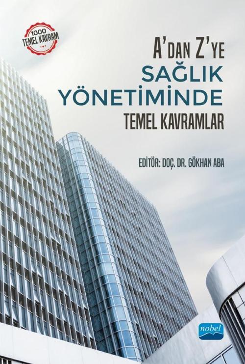 A&#39;dan Z&#39;ye Sağlık Yönetiminde Temel Kavramlar