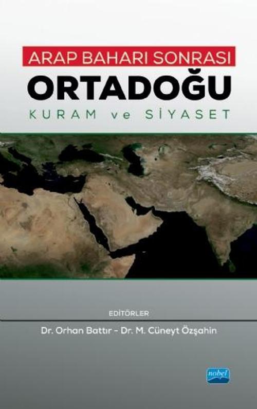 ARAP BAHARI SONRASI ORTADOĞU - Kuram ve Siyaset