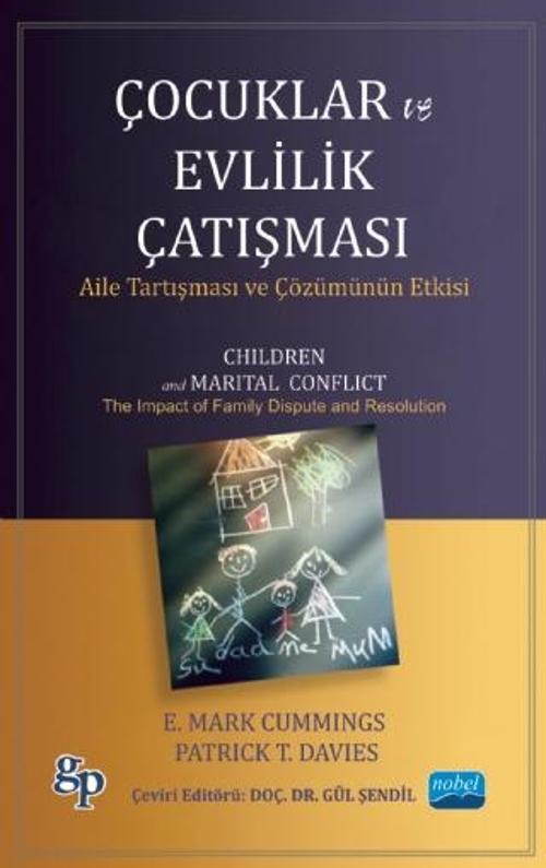 ÇOCUKLAR VE EVLİLİK ÇATIŞMASI-Aile Tartışması ve Çözümünün Etkisi / CHILDREN AND MARITAL CONFL ICT-T