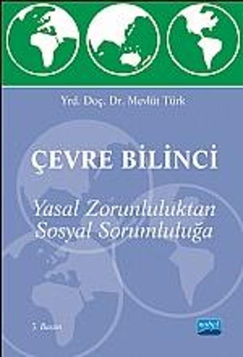 ÇEVRE BİLİNCİ -Yasal Zorunluluktan Sosyal Sorumluluğa-