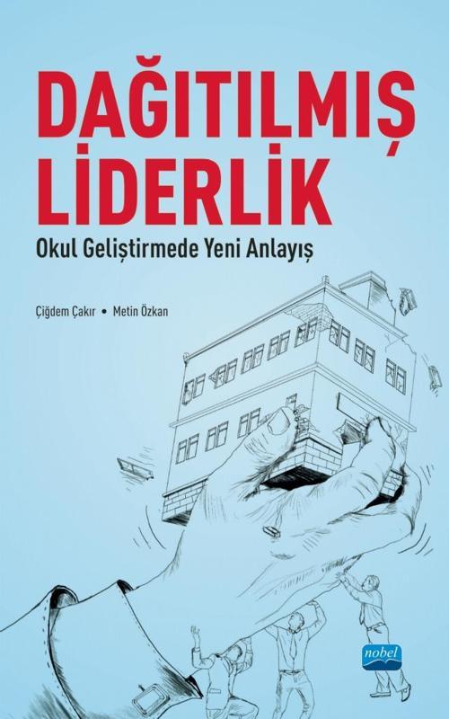 DAĞITILMIŞ LİDERLİK - Okul Geliştirmede Yeni Bir Anlayış