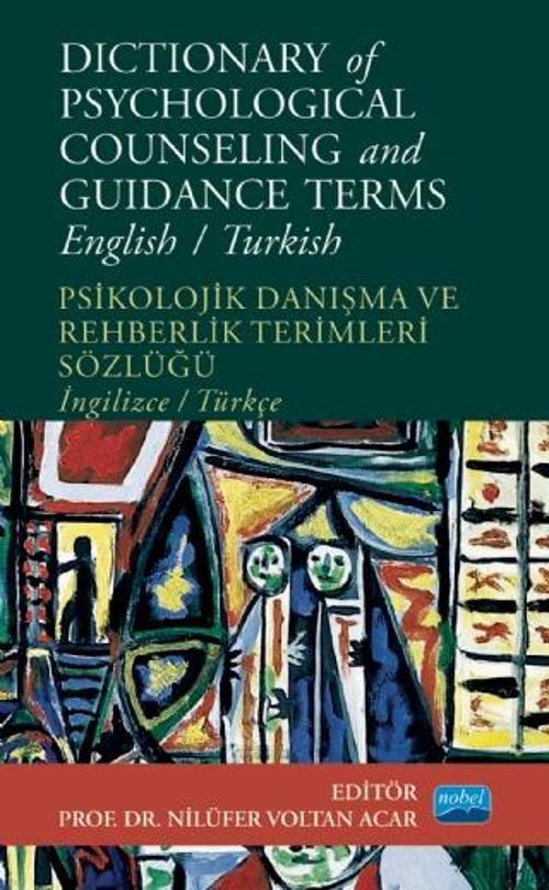 DICTIONARY OF PSYCHOLOGICAL COUNSELING AND GUIDANCE TERMS - Psikolojik Danışma ve Rehberlik Terimler