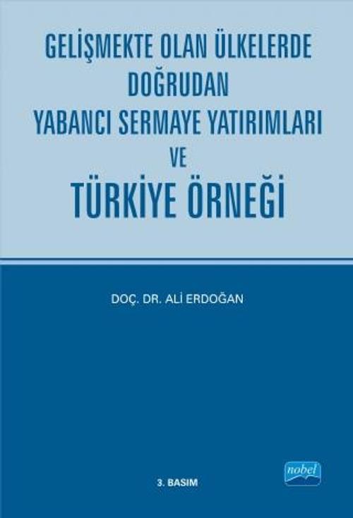 Gelişmekte Olan Ülkelerde Doğrudan Yabancı Sermaye Yatırımları ve Türkiye Örneği