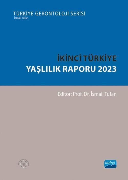İkinci Türkiye Yaşlılık Raporu 2023