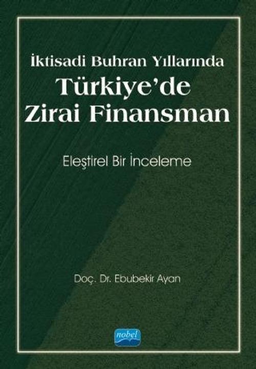 İktisadi Buhran Yıllarında TÜRKİYE’DE ZİRAİ FİNANSMAN