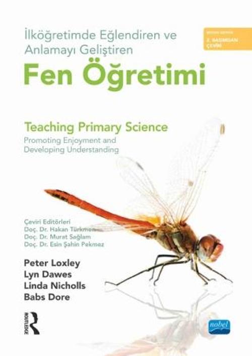 İlköğretimde Eğlendiren ve Anlamayı Geliştiren FEN ÖĞRETİMİ - TEACHING PRIMARY SCIENCE Promoting Enj
