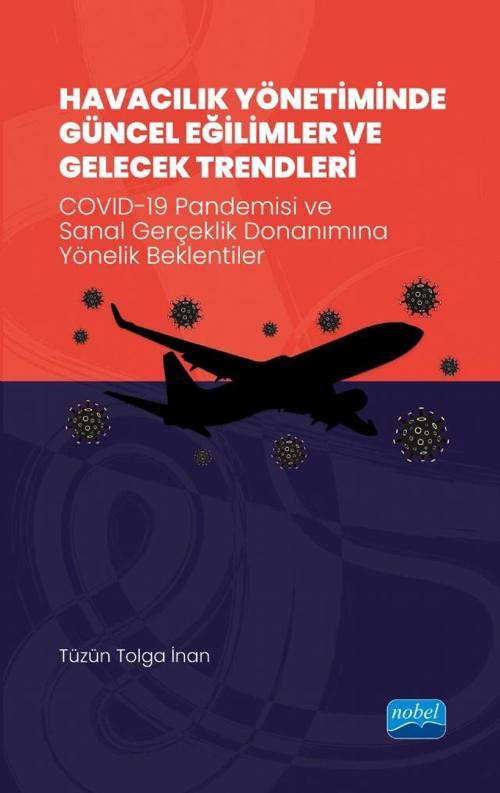 HAVACILIK YÖNETİMİNDE GÜNCEL EĞİLİMLER VE GELECEK TRENDLERİ - COVID-19 Pandemisi ve Sanal Gerçeklik 