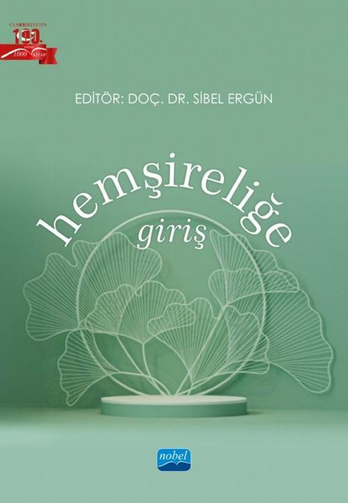 Nobel Akademik Yayıncılık Hemşireliğe Giriş
