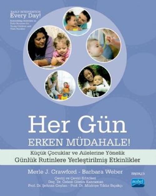 HER GÜN ERKEN MÜDAHALE! - Küçük Çocuklar ve Ailelerine Yönelik Günlük Rutinlere Yerleştirilmiş Etkin