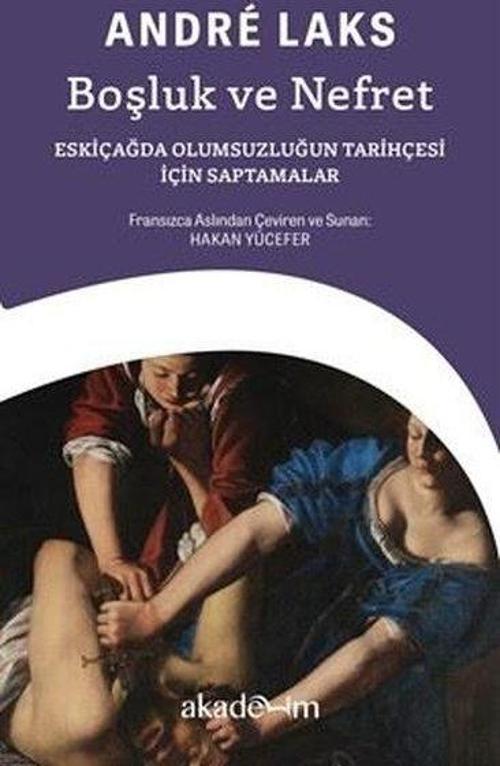 Boşluk ve Nefret: Eskicagda Olumsuzlugun Tarihcesi İcin Saptamalar