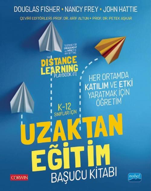 K-12 Sınıfları İçin UZAKTAN EĞİTİM BAŞUCU KİTABI: Her Ortamda Katılım ve Etki Yaratmak İçin Öğretim 