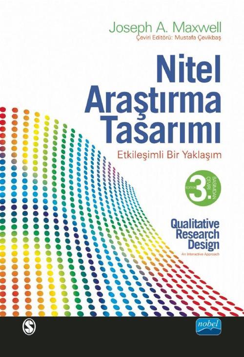 NİTEL ARAŞTIRMA TASARIMI - Etkileşimli Bir Yaklaşım / QUALITATIVE RESEARCH DESIGN - An Interactive A