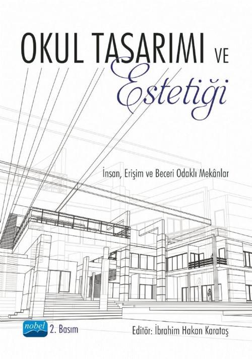 OKUL TASARIMI VE ESTETİĞİ İnsan, Erişim ve Beceri Odaklı Mekânlar