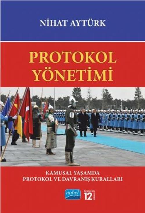 PROTOKOL YÖNETİMİ – Kamusal Yaşamda Protokol ve Davranış Kuralları