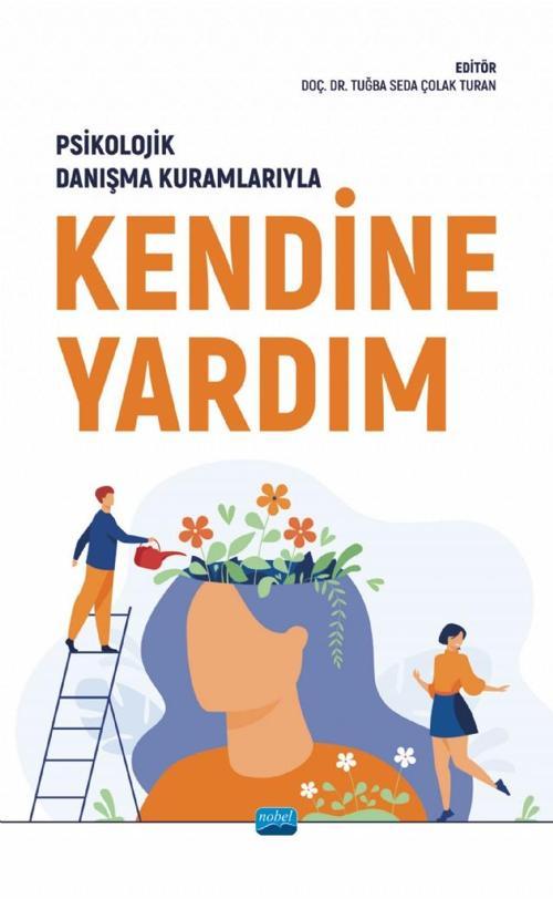 Psikolojik Danışma Kuramlarıyla KENDİNE YARDIM