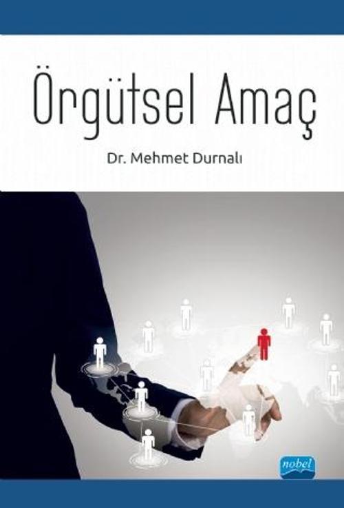 Nobel Akademik Yayıncılık ÖRGÜTSEL AMAÇ