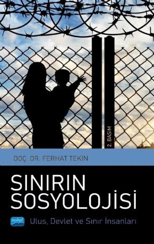SINIRIN SOSYOLOJİSİ Ulus, Devlet ve Sınır İnsanları