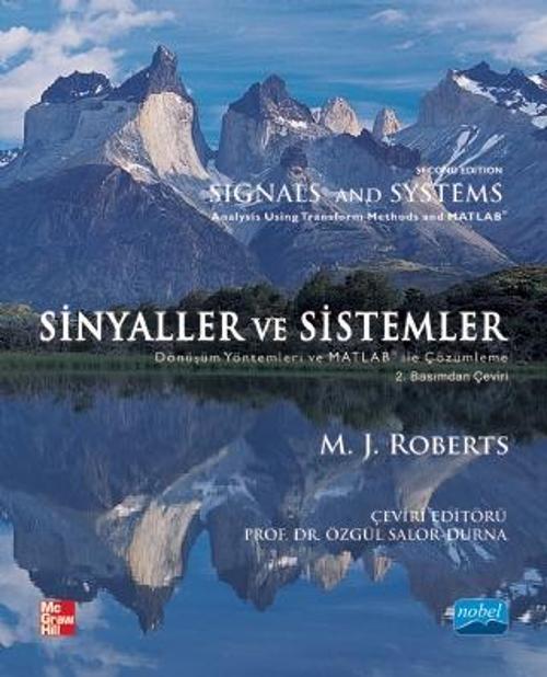 SİNYALLER ve SİSTEMLER: Dönüşüm Yöntemleri ve Matlab Kullanarak Çözümleme / Signals and Systems: Ana