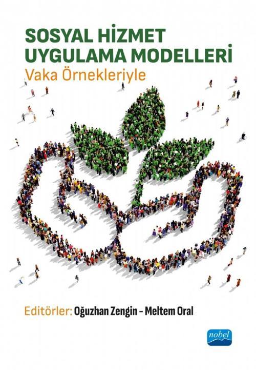 SOSYAL HİZMET UYGULAMA MODELLERİ -Vaka Örnekleriyle-