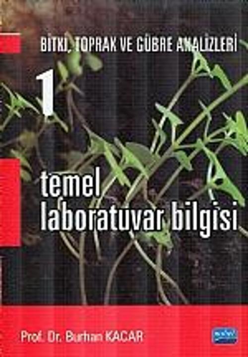 TEMEL LABORATUAR BİLGİSİ - Bitki, Toprak ve Gübre Analizleri: 1