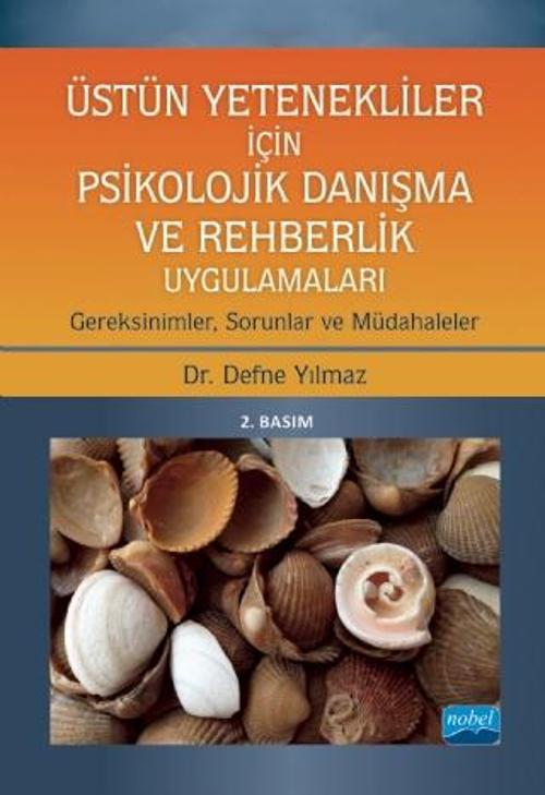Üstün Yetenekliler İçin Psikolojik Danışma ve Rehberlik Uygulamaları Gereksinimler, Sorunlar ve Müda