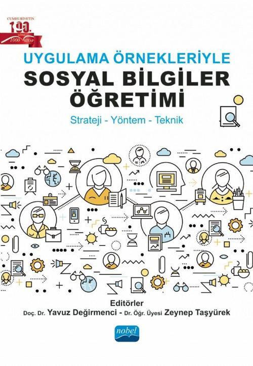 Uygulama Örnekleriyle Sosyal Bilgiler Öğretimi (Strateji-Yöntem-Teknik)