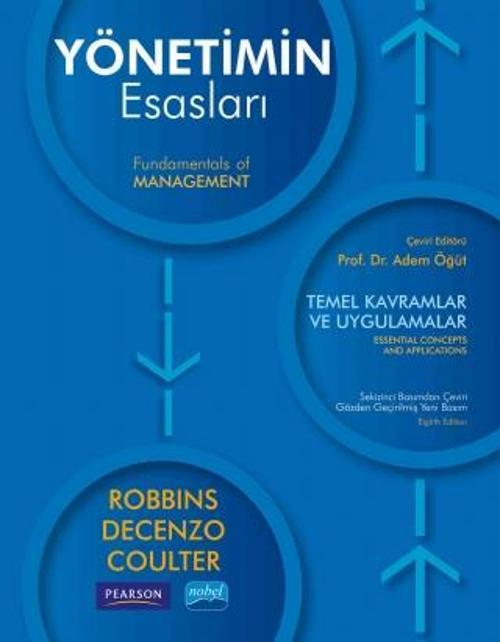 YÖNETİMİN ESASLARI - Temel Kavramlar ve Uygulamalar - FUNDAMENTALS of MANAGEMENT - Essential Concept