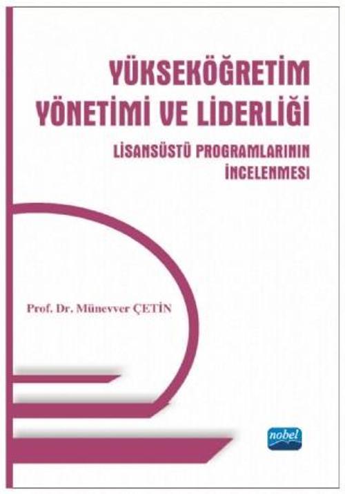 Yükseköğretim Yönetimi ve Liderliği -Lisansüstü Programlarının İncelenmesi-
