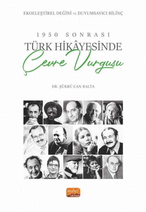 1950 SONRASI TÜRK HİKÂYESİNDE ÇEVRE VURGUSU - Ekoeleştirel Değini ve Duyumsayıcı Bilinç