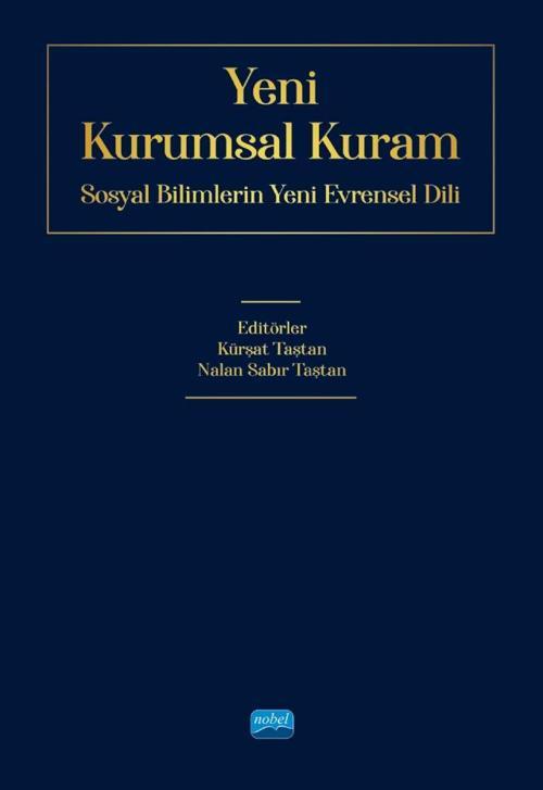 YENİ KURUMSAL KURAM - Sosyal Bilimlerin Yeni Evrensel Dili