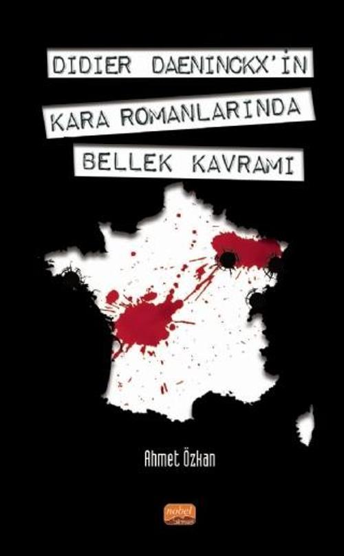 Didier Daeninckx&#39;in Kara Romanlarında Bellek Kavramı