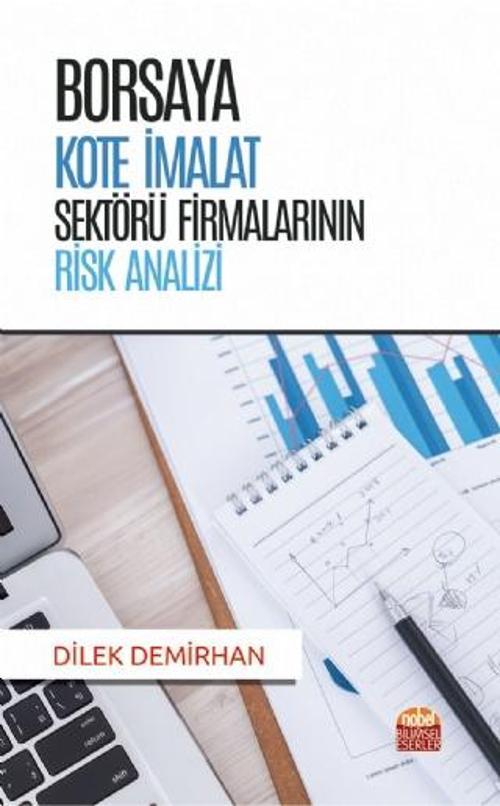 Borsaya Kote İmalat Sektörü Firmalarının Risk Analizi