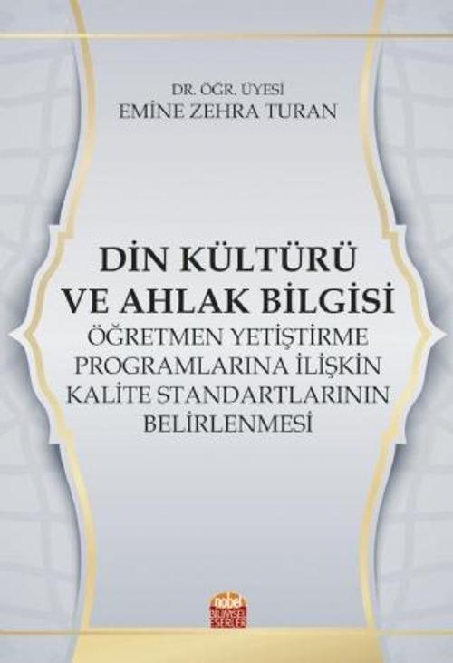 Din Kültürü ve Ahlak Bilgisi Öğretmen Yetiştirme Programlarına İlişkin Kalite Standartlarının Belirl