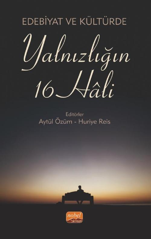 Edebiyat ve Kültürde YALNIZLIĞIN 16 HÂLİ
